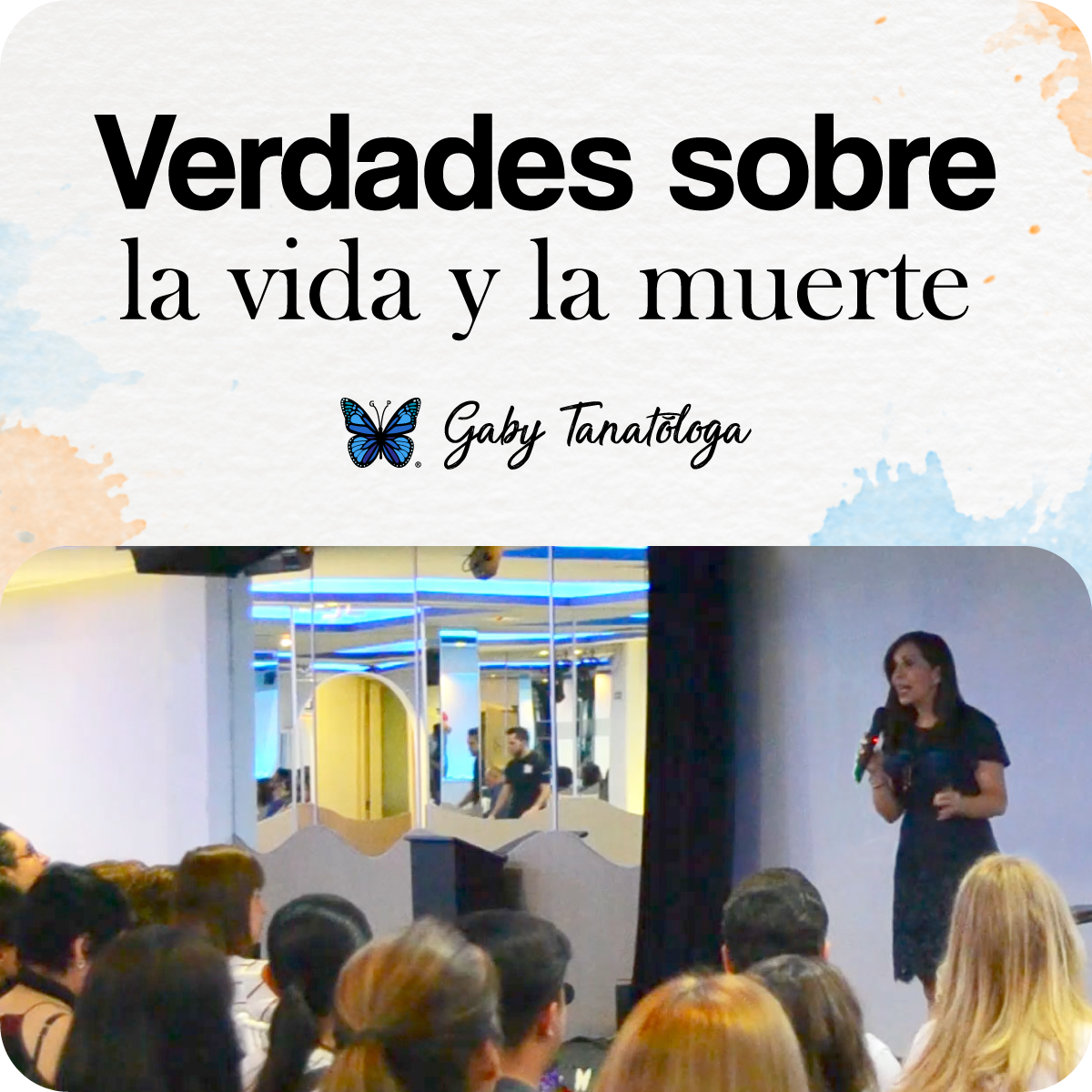 Conferencia Gaby Tanatologa Verdades sobre la vida y la muerte